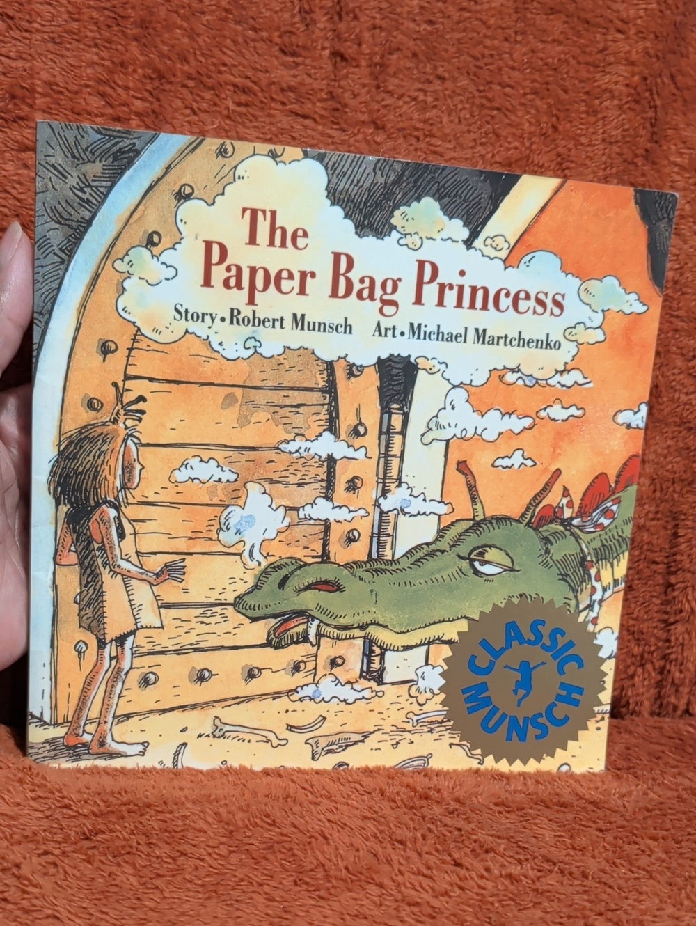 The Paper Bag Princess - ( By Robert Munsch )